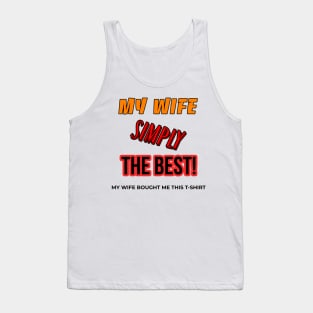 MY WIFE SIMPLY THE BEST FUNNY T SHIRT Tank Top